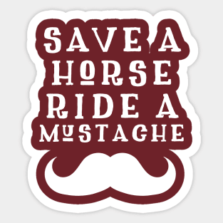 Save a horse ride a Mustache Sticker